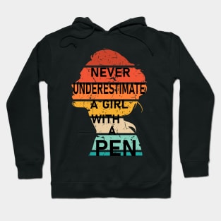 Never Underestimate a Girl with a Pen Hoodie